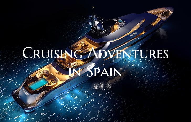 Cruising Adventures in Spain