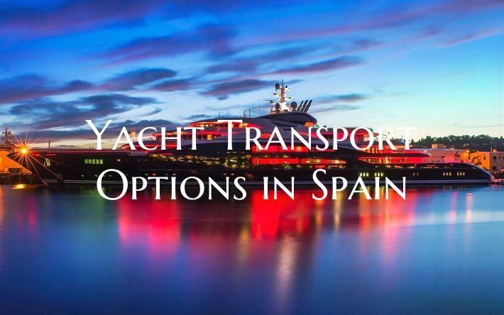 Yacht Transport Options in S...