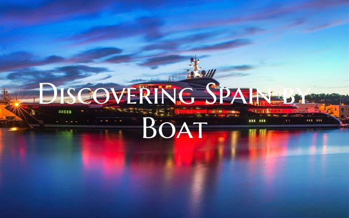 Discovering Spain by Boat