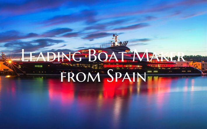 Leading Boat Maker from Spai...