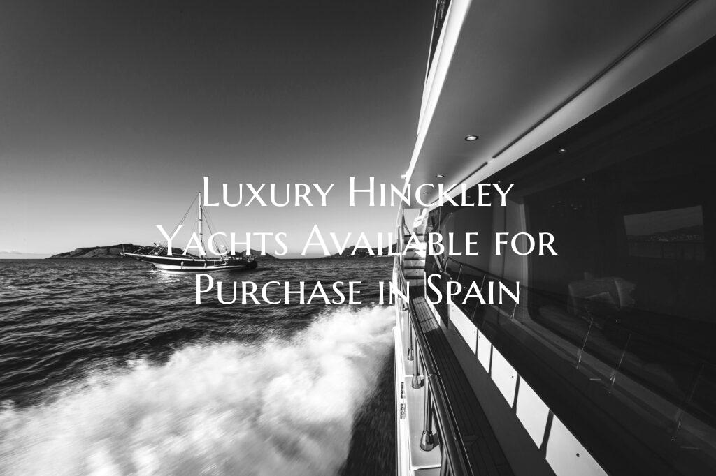Luxury Hinckley Yachts Avail...