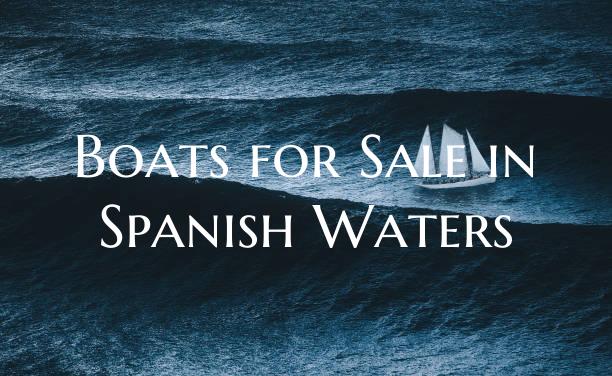 Boats for Sale in Spanish Wa...