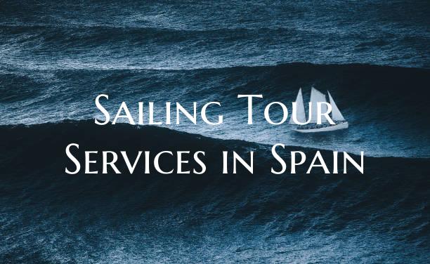 Sailing Tour Services in Spa...