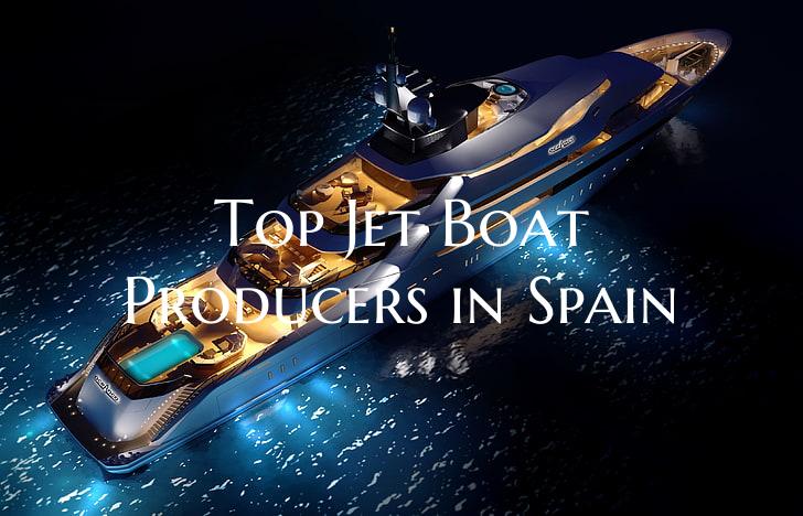 Top Jet Boat Producers in Sp...