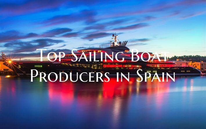 Top Sailing Boat Producers i...