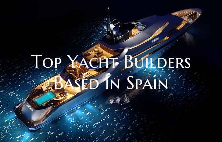 Top Yacht Builders Based in ...